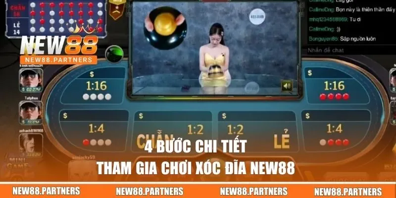 Xóc Đĩa Online | Tham Gia Hôm Nay Nhận Ngay Quà Khủng 2 4 bước tham gia chơi Xóc Đĩa New88 chi tiết