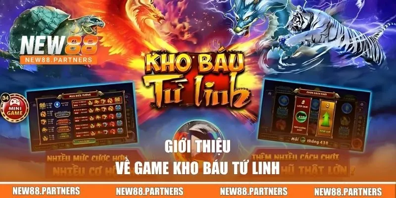 Kho Báu Tứ Linh - Quay Ngay, Thắng Lớn Tại Nổ Hũ NEW88 1 Kho báu tứ linh là gì?