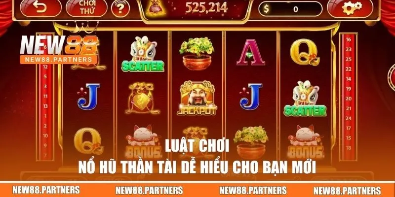 Nổ Hũ Thần Tài - Chinh Phục Kho Jackpot Tiền Tỷ Tại NEW88 2 Luật chơi game slot thần tài