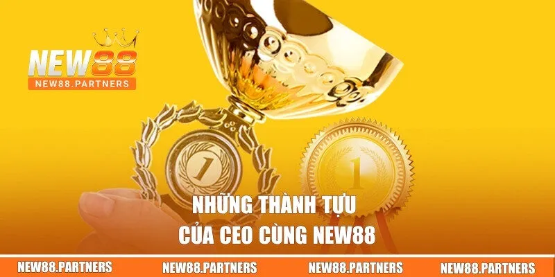 CEO Tuấn Khang | Người Lãnh Đạo Tài Ba Của Nhà Cái New88 3 Những thành tựu của CEO cùng New88
